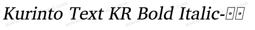 Kurinto Text KR Bold Italic字体转换
